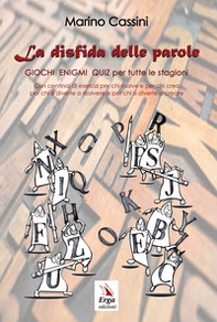 La disfida delle parole. Giochi enigmi quiz per tutte le stagioni - Librerie.coop