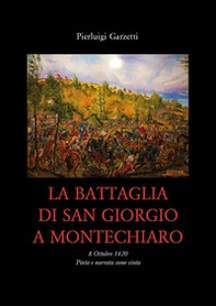 La battaglia di San Giorgio a Montechiaro - Librerie.coop