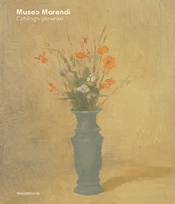 Museo Morandi. Catalogo generale - Librerie.coop