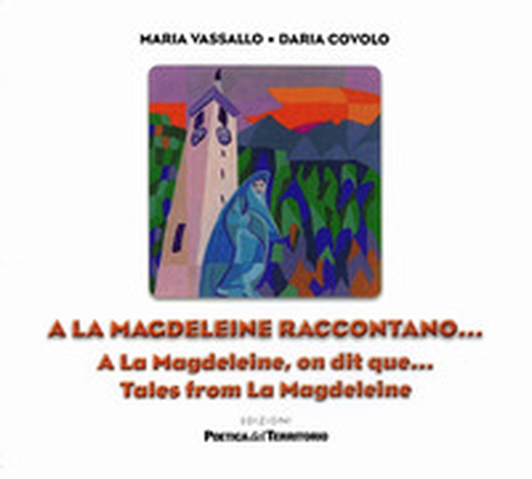 A La Magdeleine raccontano... - Librerie.coop A La Magdeleine raccontano... - Librerie.coop