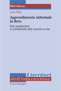 Apprendimento informale in rete. Dalla progettazione al mantenimento delle comunità on line - Librerie.coop