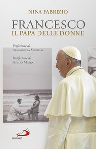 Francesco. Il papa delle donne - Librerie.coop Francesco. Il papa delle donne - Librerie.coop