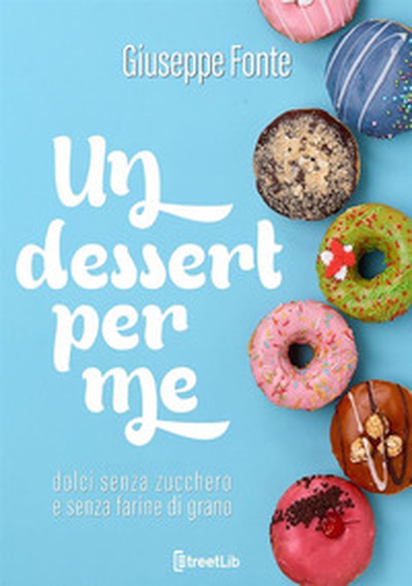 Un dessert per me - Librerie.coop Un dessert per me - Librerie.coop