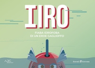 Iiro. Fiaba idrofoba di un eroe gaglioffo - Librerie.coop