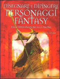 Disegnare e dipingere personaggi fantasy - Librerie.coop