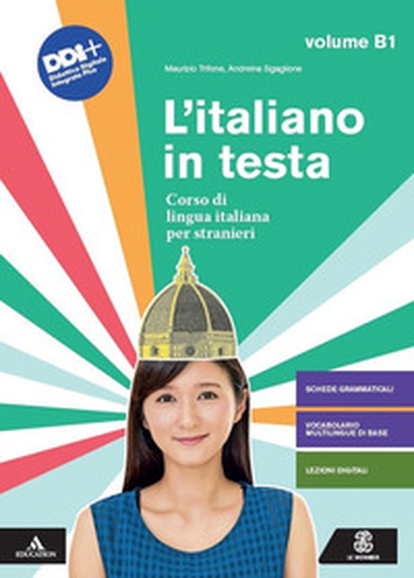 L'italiano in testa. Corso di lingua italiana per stranieri - Vol. B1 - Librerie.coop L'italiano in testa. Corso di lingua italiana per stranieri - Vol. B1 - Librerie.coop