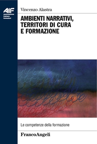 Ambienti narrativi, territori di cura e formazione - Librerie.coop Ambienti narrativi, territori di cura e formazione - Librerie.coop