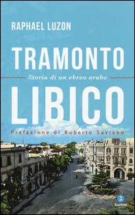 Tramonto libico. Storia di un ebreo arabo - Librerie.coop