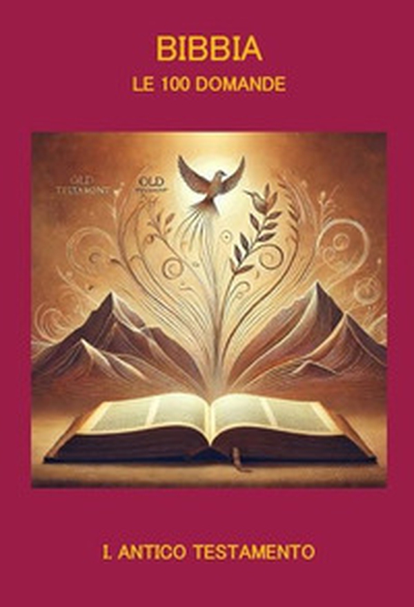 Bibbia. Le 100 domande - Vol. 1 - Librerie.coop Bibbia. Le 100 domande - Vol. 1 - Librerie.coop