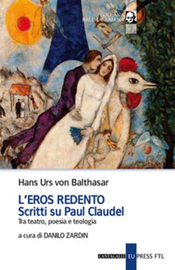 L'eros redento. Scritti su Paul Claudel. Tra teatro, poesia e teologia - Librerie.coop L'eros redento. Scritti su Paul Claudel. Tra teatro, poesia e teologia - Librerie.coop