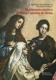Il restauro del dipinto di Francesco Curradi «Matrimonio misatico di santa Caterina da Siena» - Librerie.coop