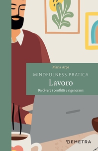 Mindfulness pratica. Lavoro - Librerie.coop Mindfulness pratica. Lavoro - Librerie.coop