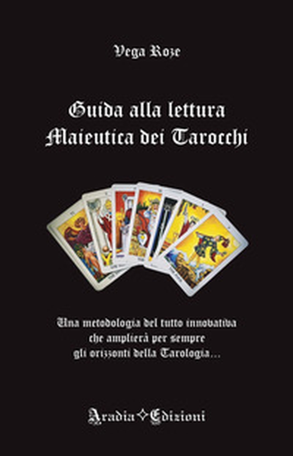 Guida alla lettura maieutica dei tarocchi - Librerie.coop Guida alla lettura maieutica dei tarocchi - Librerie.coop