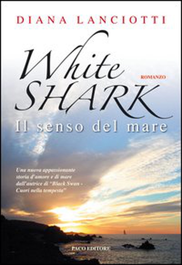 White shark. Il senso del mare - Librerie.coop White shark. Il senso del mare - Librerie.coop