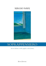 Soprappensiero (da un balcone a volte spoglio a volte fiorito) - Librerie.coop