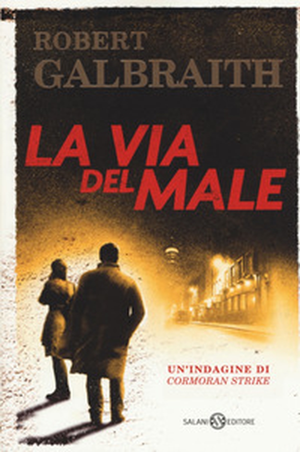La via del male. Un'indagine di Cormoran Strike - Librerie.coop La via del male. Un'indagine di Cormoran Strike - Librerie.coop