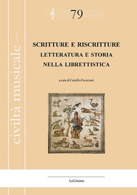 Scritture e riscritture. Letteratura e storia nella librettistica. Ediz. italiana e francese - Librerie.coop