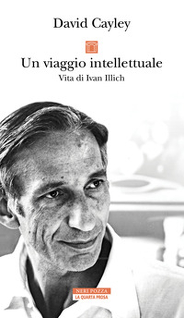 Un viaggio intellettuale. Vita di Ivan Illich - Librerie.coop