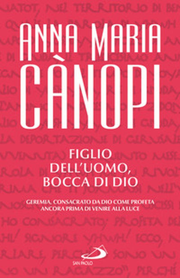 Figlio dell'uomo, bocca di Dio. Geremia, consacrato da Dio come profeta ancora prima di venire alla luce - Librerie.coop Figlio dell'uomo, bocca di Dio. Geremia, consacrato da Dio come profeta ancora prima di venire alla luce - Librerie.coop