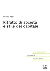 Ritratto di società e stile del capitale - Librerie.coop Ritratto di società e stile del capitale - Librerie.coop