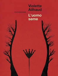 L'uomo seme - Librerie.coop L'uomo seme - Librerie.coop