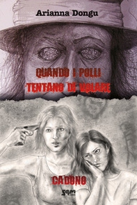 Quando i polli tentano di volare cadono - Librerie.coop