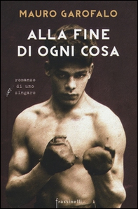 Alla fine di ogni cosa. Romanzo di uno zingaro - Librerie.coop