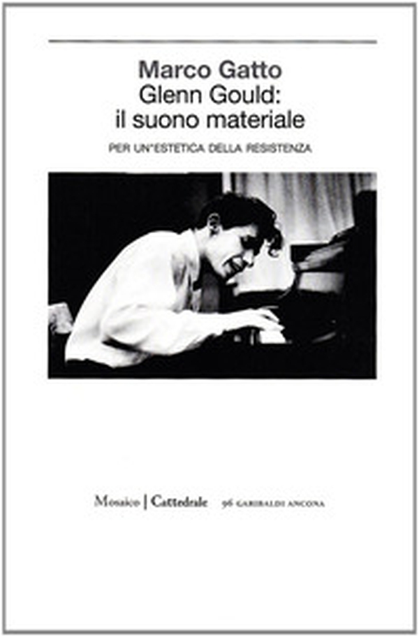 Glenn Gould - Librerie.coop Glenn Gould - Librerie.coop