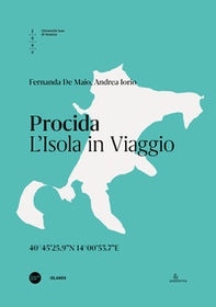 Procida. L'isola in viaggio. Ediz. italiana e inglese - Librerie.coop
