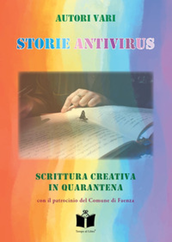 Storie antivirus. Scrittura creativa in quarantena - Librerie.coop Storie antivirus. Scrittura creativa in quarantena - Librerie.coop