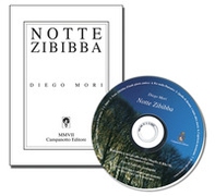 Notte zibibba. Pensieri, incontri, canzoni e poesie...un'ordinaria serata da menestrello - Librerie.coop