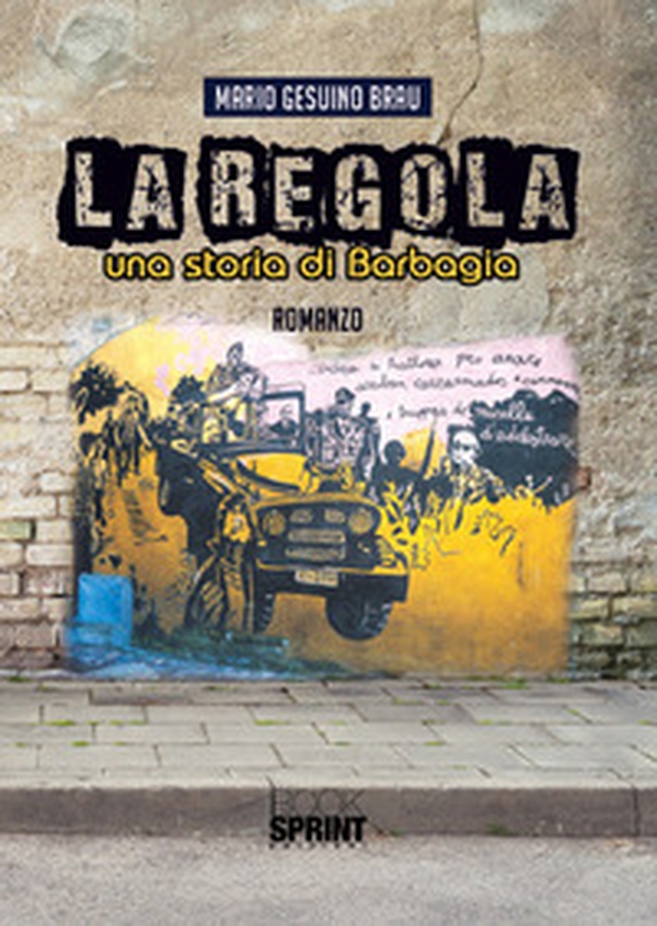 La regola. Una storia di Barbagia - Librerie.coop La regola. Una storia di Barbagia - Librerie.coop