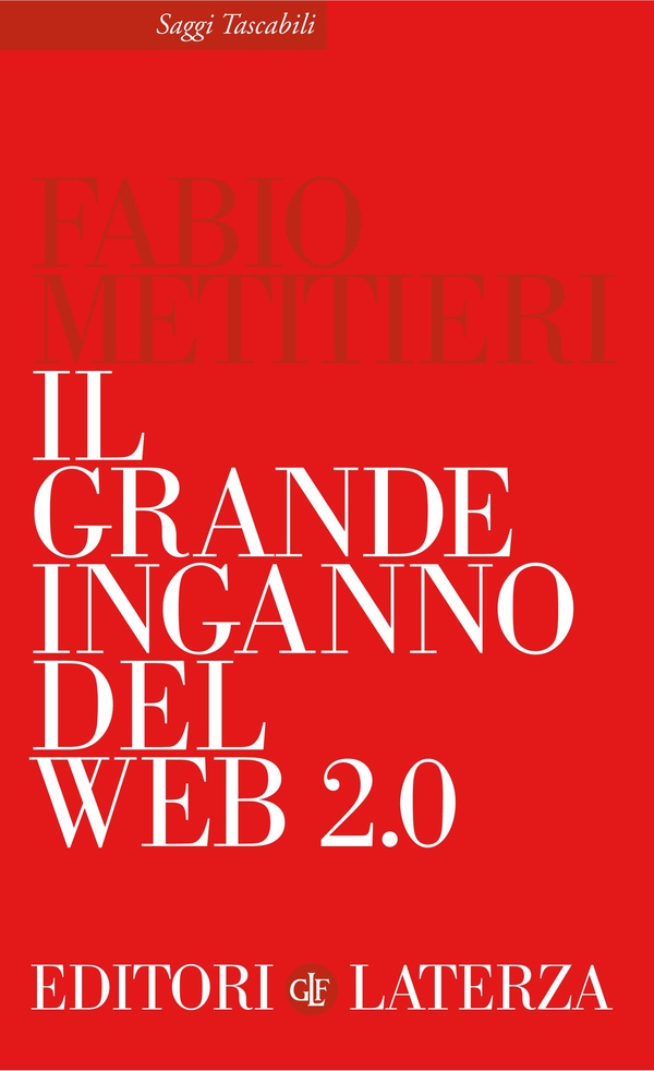 Il grande inganno del Web 2.0 - Librerie.coop Il grande inganno del Web 2.0 - Librerie.coop