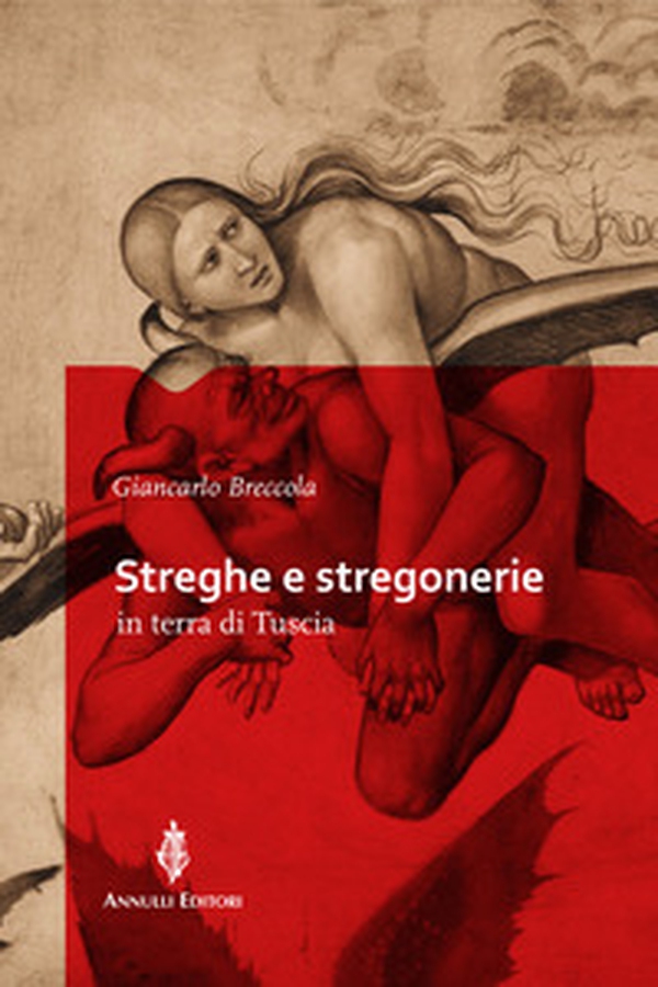 Streghe e stregonerie in terra di Tuscia - Librerie.coop Streghe e stregonerie in terra di Tuscia - Librerie.coop