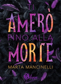 Ti amerò fino alla morte - Librerie.coop