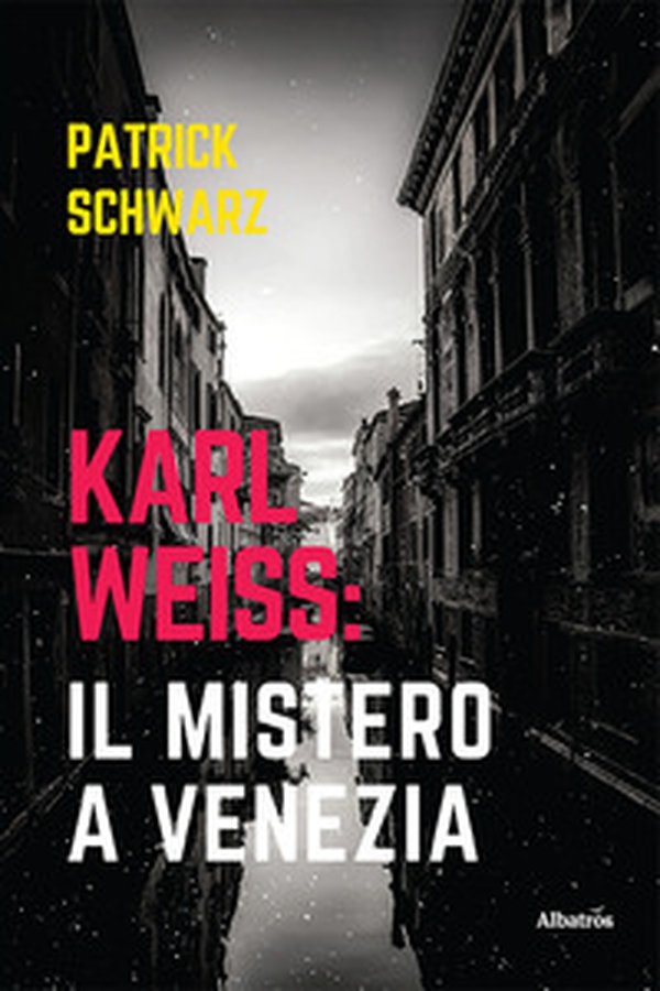 Karl Weiss: il mistero a Venezia - Librerie.coop Karl Weiss: il mistero a Venezia - Librerie.coop