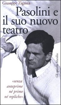 Pasolini e il suo nuovo teatro - Librerie.coop