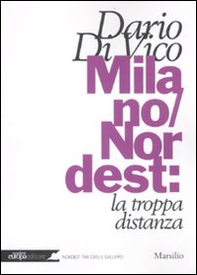 Milano/Nordest: la troppa distanza - Librerie.coop