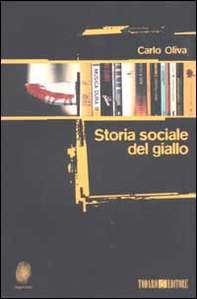 Storia sociale del giallo - Librerie.coop Storia sociale del giallo - Librerie.coop