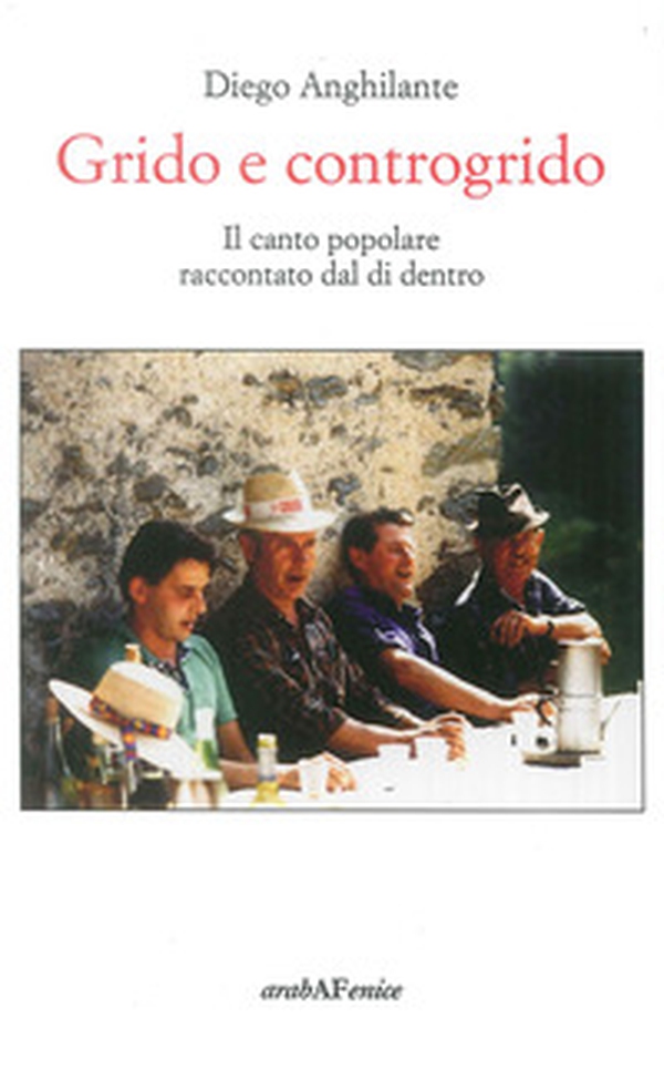 Grido e controgrido. Il canto popolare raccontato dal di dentro - Librerie.coop Grido e controgrido. Il canto popolare raccontato dal di dentro - Librerie.coop