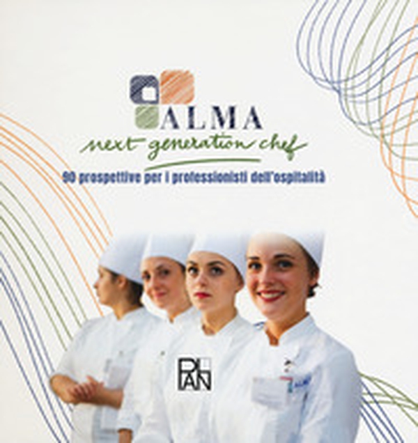 Next generation chef. 90 prospettive per i professionisti dell'ospitalità - Librerie.coop Next generation chef. 90 prospettive per i professionisti dell'ospitalità - Librerie.coop