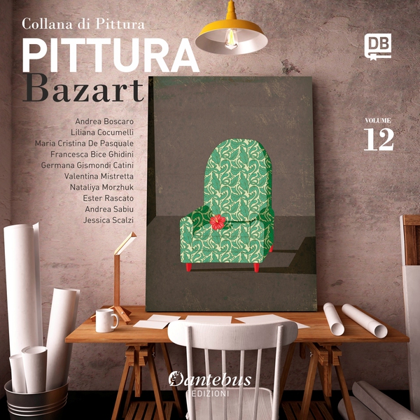 Collana di Pittura Bazart vol. 12 - Librerie.coop Collana di Pittura Bazart vol. 12 - Librerie.coop