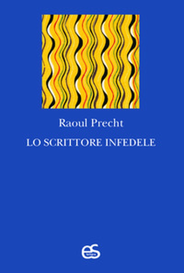Lo scrittore infedele - Librerie.coop Lo scrittore infedele - Librerie.coop