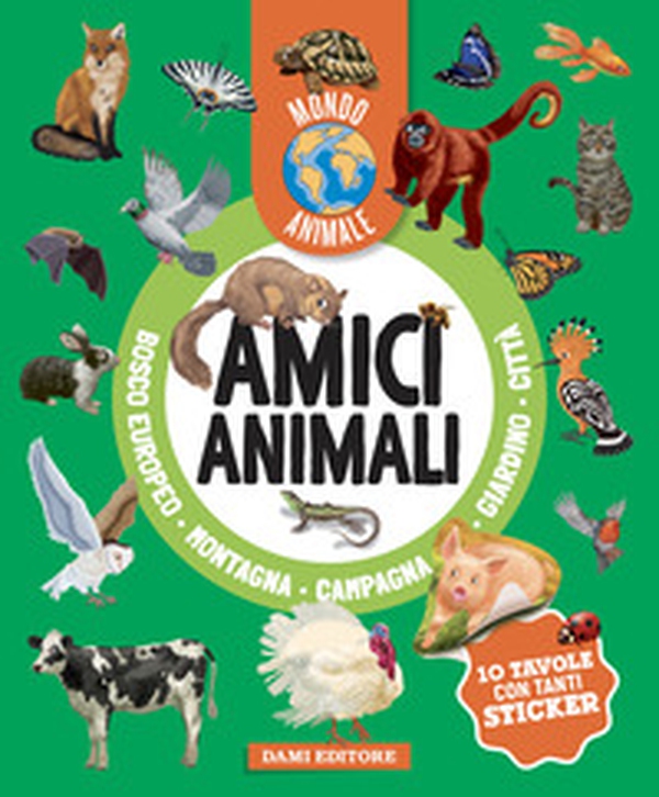 Amici animali. Mondo animale. Con adesivi - Librerie.coop Amici animali. Mondo animale. Con adesivi - Librerie.coop