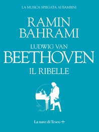 Ludwig van Beethoven. Il ribelle - Librerie.coop