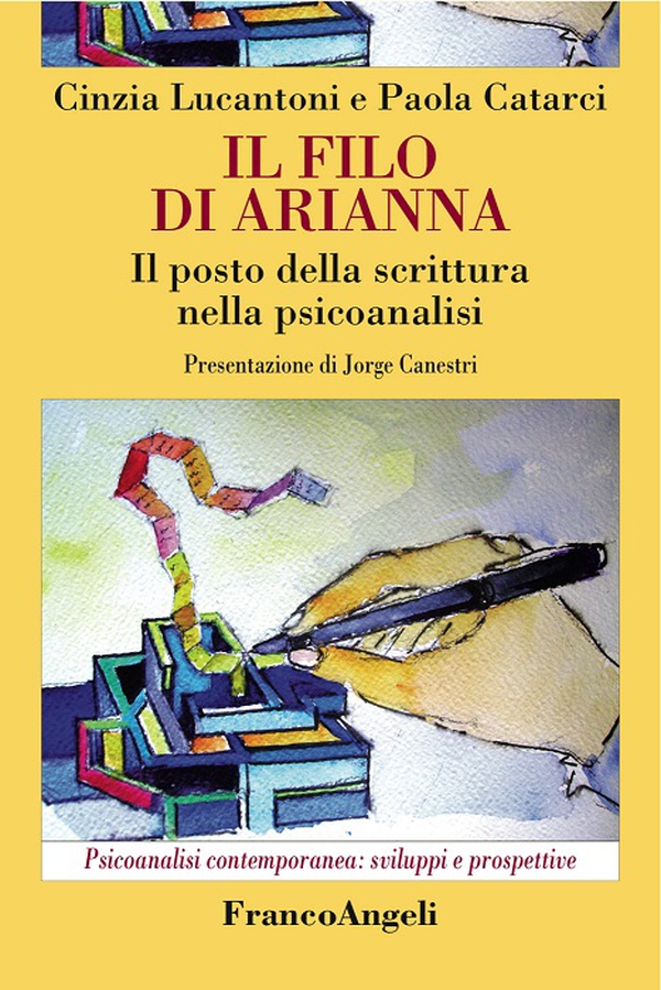 Il filo di Arianna. Il posto della scrittura nella psicoanalisi - Librerie.coop Il filo di Arianna. Il posto della scrittura nella psicoanalisi - Librerie.coop