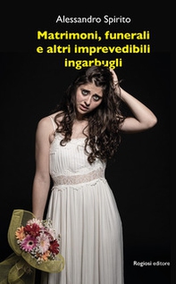 Matrimoni, funerali e altri imprevedibili ingarbugli - Librerie.coop