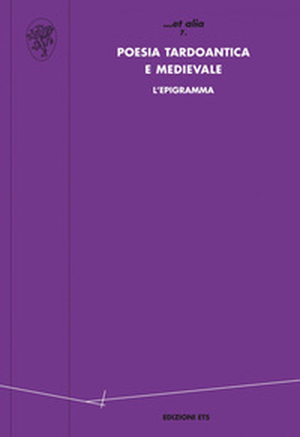 Poesia tardoantica e medievale. L'epigramma - Librerie.coop