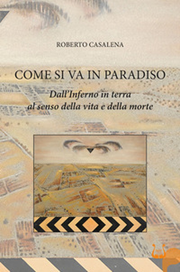 Come si va in paradiso. Dall'Inferno in terra al senso della vita e della morte - Librerie.coop Come si va in paradiso. Dall'Inferno in terra al senso della vita e della morte - Librerie.coop
