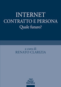 Internet, contratto e persona. Quale futuro? - Librerie.coop